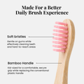 Made for a better daily brush experience: soft bristles and a kid-sized bamboo handle